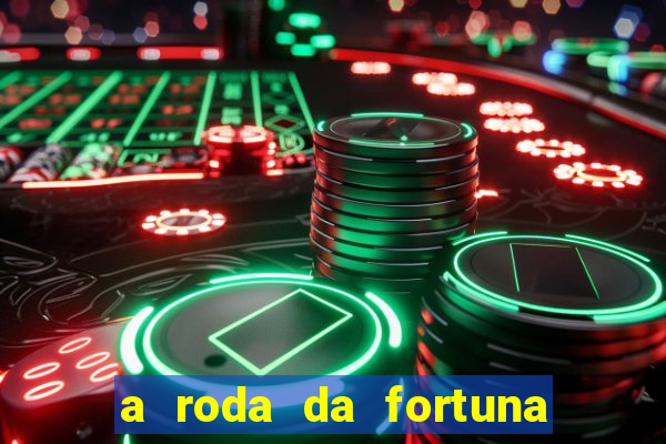 a roda da fortuna o que ele sente por mim